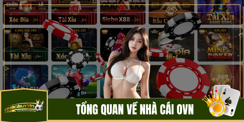 Tổng Quan Về Nhà Cái ovn 